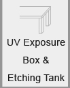 UV Exposure Box & Etching Tank